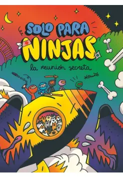 SLO PARA NINJAS.7 LA REUNIN SECRETA