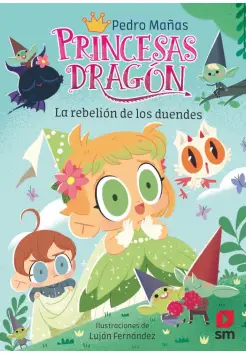 PRINCESA DRAGN 17. LA REBELIN DE LOS DUENDES