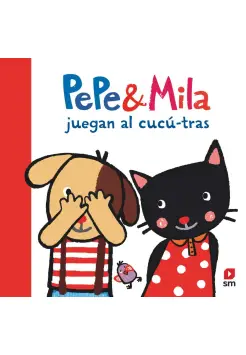 PEPE Y MILA JUEGAN AL CUC-TRAS