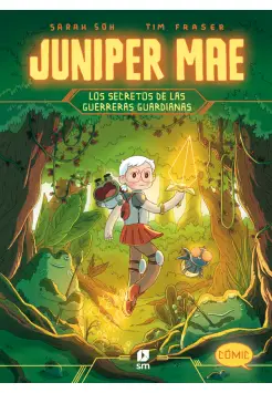 JUNIPER MAE 2. LOS SECRETOS DE LAS GUERRERAS GUARDIANAS