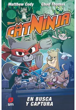 CATNINJA 3. EN BUSCA Y CAPTURA