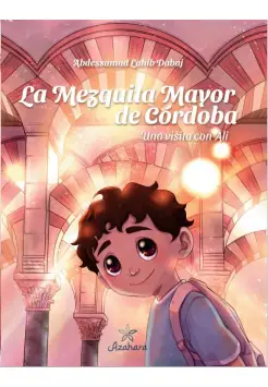 LA MEZQUITA MAYOR DE CRDOBA. UNA VISITA CON AL