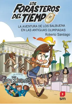 LOS FORASTEROS DEL TIEMPO 8. LA AVENTURA DE LOS BALBUENA EN LAS ANTIGUAS OLIMPIADAS