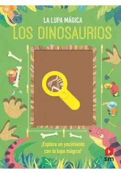 LOS DINOSAURIOS. LA LUPA MGICA