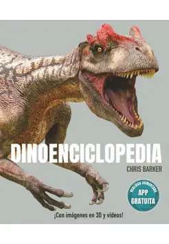 DINOENCICLOPEDIA. CON IMGENES EN 3D Y VDEOS