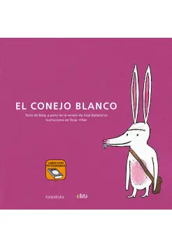 EL CONEJO BLANCO. TEXTO BATA. CON PICTOGRAMAS