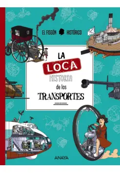 LA LOCA HISTORIA DE LOS TRANSPORTES