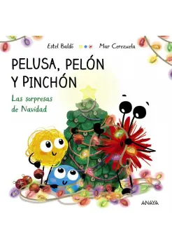 PELUSA, PELN Y PINCHN. LAS SORPRESAS DE NAVIDAD. CON LETRA MAYSCULA