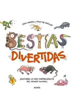 BESTIAS DIVERTIDAS. DESCUBRE LO MS SORPRENDENTE DEL MUNDO ANIMAL!