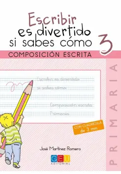 ESCRIBIR ES DIVERTIDO SI SABES CMO 3. COMPOSICIN ESCRITA