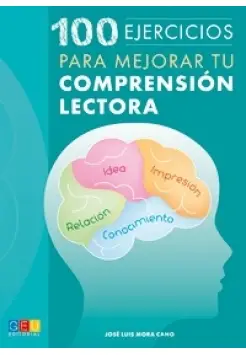 100 EJERCICIOS PARA MEJORAR TU COMPRENSIN LECTORA