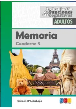 CUADERNO 5 MEMORIA. ESTIMULACIN DE LAS FUNCIONES COGNITIVAS PARA ADULTOS.