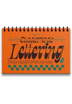 CUADERNO DE LETTERING RUBIO. PRACTICA CALIGRAFA CURIOOS PASO A PASO