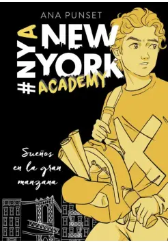 NEW YORK ACADEMY 2. SUEOS EN LA GRAN MANZANA