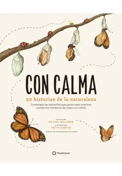 CON CALMA. 50 HISTORIAS DE LA NATURALEZA