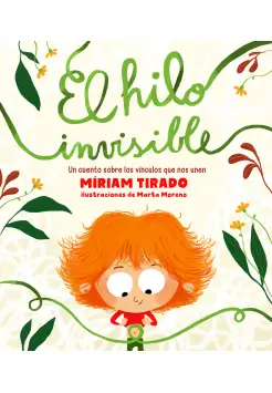 EL HILO INVISIBLE. UN CUENTO SOBRE LOS VNCULOS QUE NOS UNEN