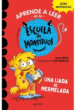 ESCUELA DE MONSTRUOS 2. LIADA DE MERMELADA. CON LETRA EN MAYSCULA