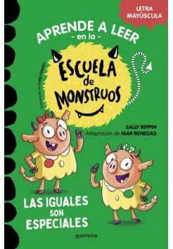 ESCUELA DE MONSTRUOS 3. LAS IGUALES SON ESPECIALES. CON LETRA EN MAYSCULA