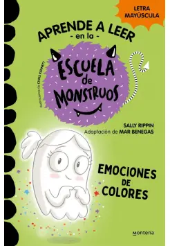 ESCUELA DE MONSTRUOS 8. EMOCIONES DE COLORES. CON LETRA EN MAYSCULA