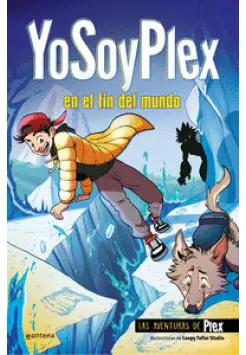 LAS AVENTURAS DE PLEX 2. YOSOYPLEX EN EL FIN DEL MUNDO