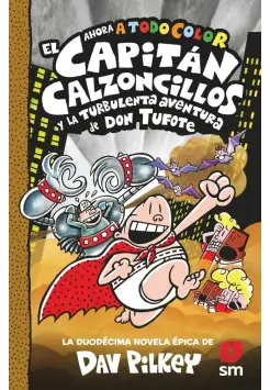 12.EL CAPITN CALZONCILLOS Y LA TURBULENTA AVENTURA DE DON TUFO