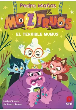 MOZTRUOS 1. EL TERRIBLE MUMUS