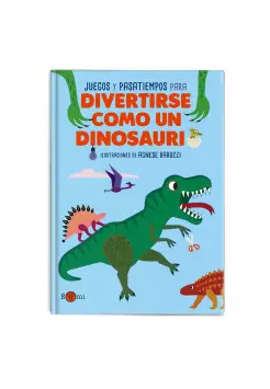 JUEGOS Y PASATIEMPOS PARA DIVERTIRSE COMO UN DINOSAURIO