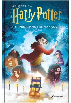 HARRY POTTER Y EL PRISIONERO DE AZKABAN