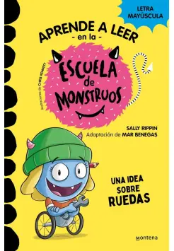 ESCUELA DE MONSTRUOS 12. IDEA SOBRE RUEDAS. LETRA MAYSCULA