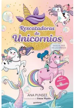 RESCATADORAS DE UNICORNIOS 1. VIAJE AL PAS DE LAS SIRENAS