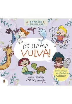 SE LLAMA VULVA! MI PRIMER LIBRO DE EDUCACIN SEXUAL