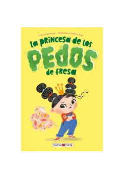 LA PRINCESA DE LOS PEDOS DE FRESA