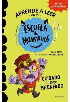 ESCUELA DE MONSTRUOS 15. CUIDADO CUANDO ME ENFADO. LETRA MAYSCULA