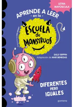 APRENDE A LEER EN LA ESCUELA DE MONSTRUOS 17. DIFERENTES PERO IGUALES.