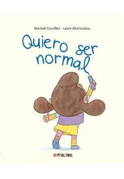 QUIERO SER NORMAL