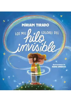 LOS MIL COLORES DEL HILO INVISIBLE