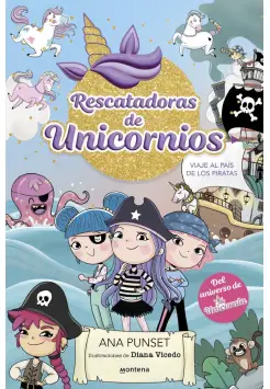 RESCATADORAS DE UNICORNIAS 4. VIAJE AL PAS DE LOS PIRATAS