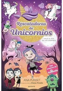 RESCATADORAS DE UNICORNIOS 5. VIAJE AL PAS DE LOS VAMPIROS