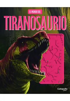 EL MUNDO DEL TIRANOSAURIO