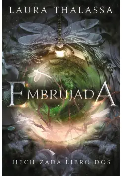 EMBRUJADA. HECHIZADA LIBRO DOS