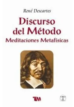 DESCARTES. EL DISCURSO DEL MTODO