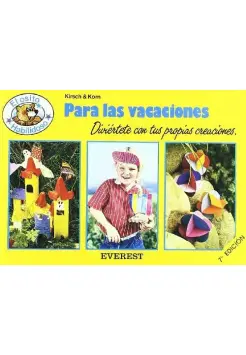 PARA LAS VACACIONES. DIVIRTETE CON TUS PROPIAS CREACIONES