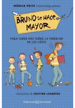 BRUNO SE HACE MAYOR. PARA SABER MS SOBRE LA PUBERTAD DE LOS NIOS