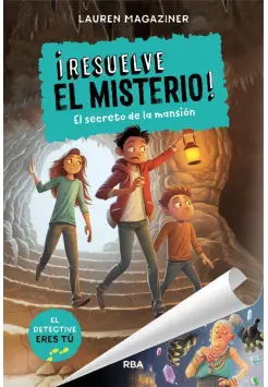 RESUELVE EL MISTERIO! 1. EL SECRETO DE LA MANSIN