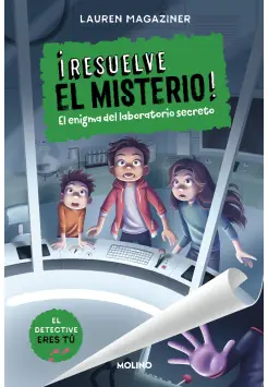 RESUELVE EL MISTERIO 6. ENIGMA DEL LABORATORIO SECRETO