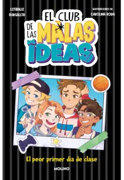 EL CLUB DE LAS MALAS IDEAS. EL PEOR PRIMER DA DE CLASE. TAPA DURA