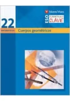 CUADERNOS CLAVE 22. CUERPOS GEOMTRICOS