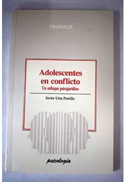 ADOLESCENTES EN CONFLICTO. UN ENFOQUE PSICOJURDICO