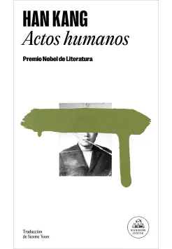 ACTOS HUMANOS. PREMIO NOBEL DE LITERATURA 2024