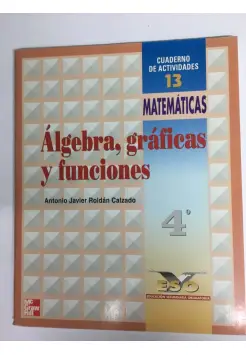 MATEMTICAS 4 ESO N 13. LGEBRA, GRFICAS Y FUNCIONES